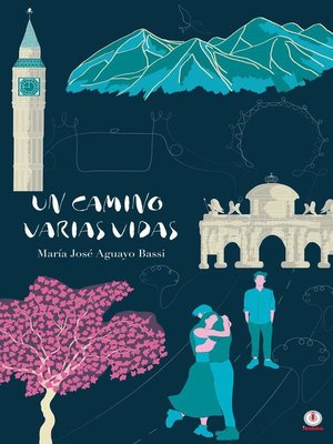 cover image of Un camino varias vidas